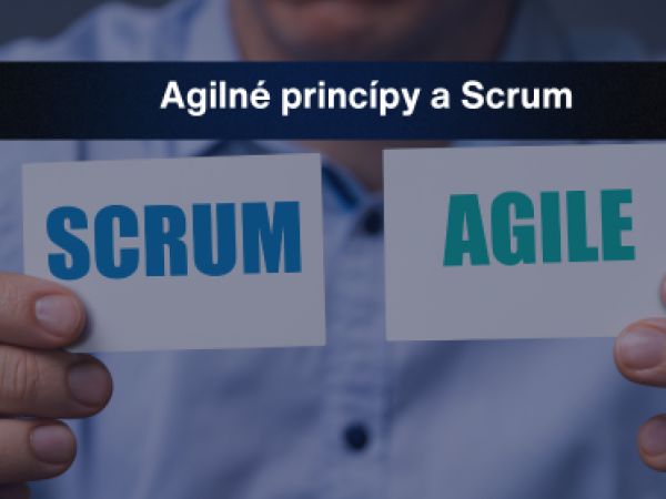 Agilné princípy a Scrum: Zrýchlenie dodávok a efektívne reakcie na zmeny